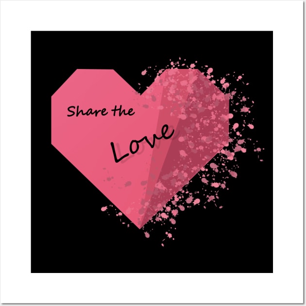 Share the love Wall Art by Heartfeltarts